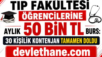 Tıp Fakültesi Öğrencilerine Aylık 50 Bin TL Burs: 30 Kişilik Kontenjan Tamamen Doldu