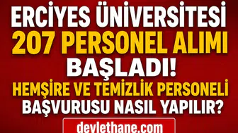 Erciyes Üniversitesi 207 Personel Alımı Başladı! Hemşire ve Temizlik Personeli Başvurusu Nasıl Yapılır?