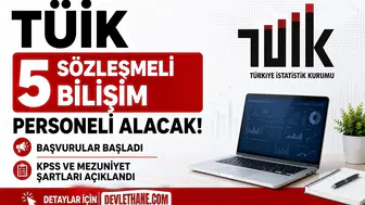 TÜİK 5 Sözleşmeli Bilişim Personeli Alacak: Başvurular Başladı, KPSS ve Mezuniyet Şartları Açıklandı