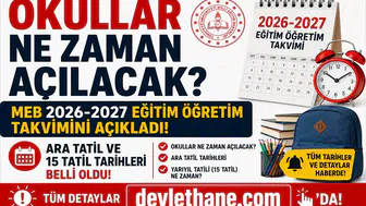 Okullar Ne Zaman Açılacak? MEB 2026-2027 Eğitim Öğretim Takvimini Açıkladı: Ara Tatil ve 15 Tatil Tarihleri Belli Oldu