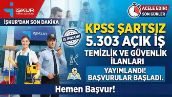 İŞKUR’da KPSS Şartsız 5.303 Açık İş: Temizlik ve Güvenlik İlanları Yayımlandı