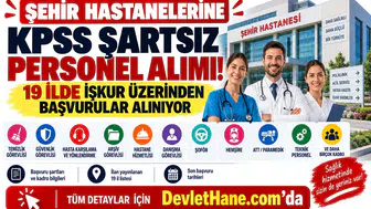 Şehir Hastanelerine KPSS Şartsız Personel Alımı! 19 İlde İŞKUR Üzerinden Başvurular Alınıyor