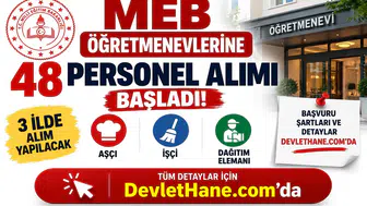 MEB Öğretmenevlerine 48 Personel Alımı Başladı! 3 İlde Aşçı, İşçi ve Dağıtım Elemanı Alınacak