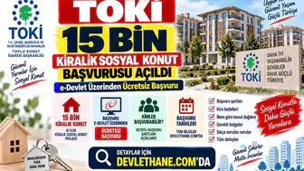 TOKİ 15 Bin Kiralık Sosyal Konut Başvurusu Açıldı: e-Devlet Üzerinden Ücretsiz Başvuru