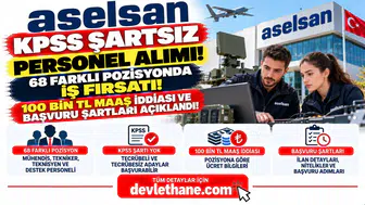 ASELSAN KPSS Şartsız Personel Alımı! 68 Farklı Pozisyonda İş Fırsatı, 100 Bin TL Maaş İddiası ve Başvuru Şartları