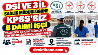 DSİ ve 3 il sağlık müdürlüğüne KPSS’siz 8 daimi işçi: Yalnızca eski hükümlü ve TMY belgeliler başvurabilecek