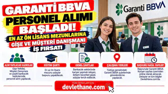 Garanti BBVA Personel Alımı Başladı! En Az Ön Lisans Mezunlarına Gişe ve Müşteri Danışmanı İş Fırsatı
