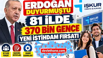 Erdoğan Duyurmuştu: İŞKUR'dan 81 İlde 370 Bin Gence Yeni İstihdam Fırsatı