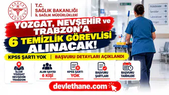 Yozgat, Nevşehir ve Trabzon il sağlık müdürlüklerine KPSS'siz 6 temizlik görevlisi alınacak