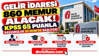 Gelir İdaresi 860 Memur Alacak! KPSS 65 Puanla Başvurular 20 Ekim'de Başlıyor