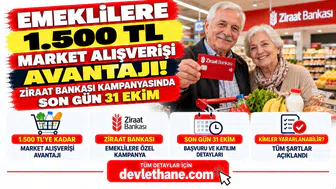 Emeklilere 1.500 TL Market Alışverişi Avantajı! Ziraat Bankası Kampanyasında Son Gün 31 Ekim