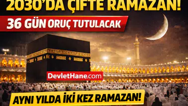2030’da Çifte Ramazan: Aynı Yıl 36 Gün Oruç Tutulacak