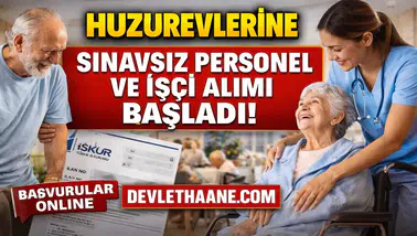 Huzurevlerine Sınavsız Personel Alımı Başladı! Başvuru Şartları ve Kadrolar Açıklandı