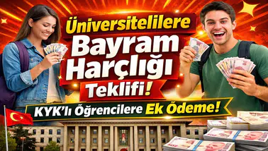 Üniversite Öğrencilerine Bayram Harçlığı İçin Kanun Teklifi Verildi! KYK Alanlara Ek Ödeme Gündemde
