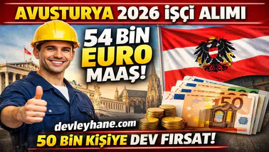 Avusturya 2026 İşçi Alımı Başladı: 54 Bin Euro Maaşla 50 Bin Kişiye Büyük Fırsat