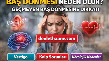 Baş Dönmesi Neden Olur? Geçmeyen Baş Dönmesine Dikkat!