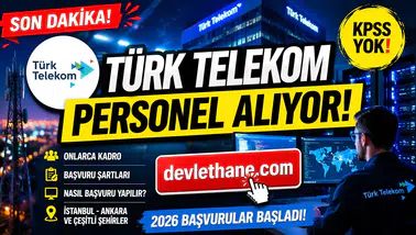 Türk Telekom 2026 Personel Alımı Başladı! Çok Sayıda Kadroda İş Fırsatı