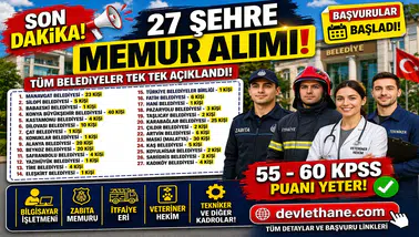 27 Şehre Belediye Memur Alımı Başladı! 55-60 KPSS ile Zabıta, İtfaiye, Veteriner ve Tekniker Alımı Yapılacak