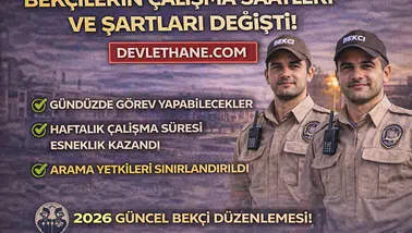 SON DAKİKA: Bekçilerin Çalışma Saatleri ve Yetkileri Değişti! 2026 Yeni Düzenleme Detayları