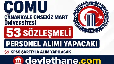 ÇOMÜ 53 Sözleşmeli Personel Alımı Yapacak! KPSS İle Başvurular Başlıyor