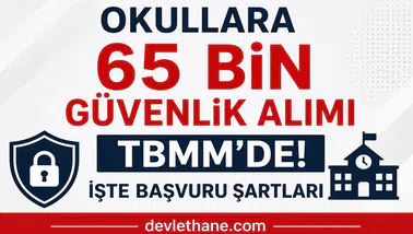 Okullara 65 Bin Güvenlik Görevlisi Alımı İçin TBMM’ye Kanun Teklifi Sunuldu