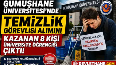 Gümüşhane Üniversitesi’nde Temizlik Görevlisi Kadrosunu Kazanan 8 Kişi Üniversite Öğrencisi Çıktı