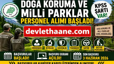 Doğa Koruma ve Milli Parklar Personel Alımı Başvuruları Başladı: KPSS Şartı ve Başvuru Detayları Açıklandı