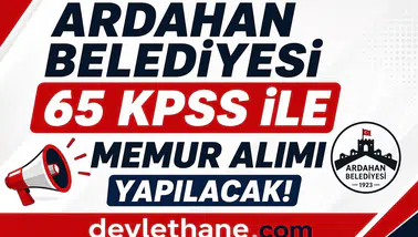Ardahan Belediyesi KPSS 65 Puanla Mühendis Alımı Yapacak
