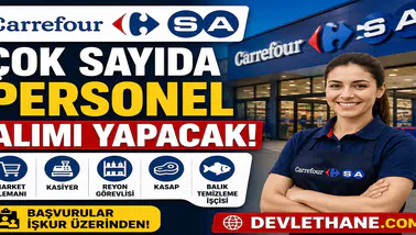 CarrefourSA Çok Sayıda Personel Alımı Yapacak! Kasiyer, Reyon Görevlisi ve Market Personeli Alınacak