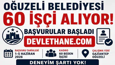 Oğuzeli Belediyesi 60 İşçi Alımı Yapacak! Başvurular Başladı, Deneyim Şartı Aranmıyor