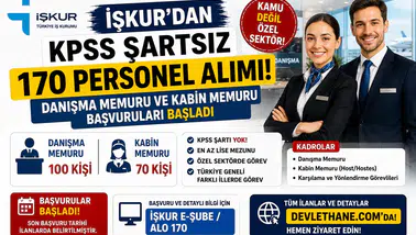 İŞKUR'dan KPSS Şartsız 170 Personel Alımı! Danışma Memuru ve Kabin Memuru Başvuruları Başladı