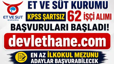 Et ve Süt Kurumu KPSS Şartsız 62 İşçi Alımı Başvuruları Başladı! En Az İlkokul Mezunu Adaylar Başvurabilecek