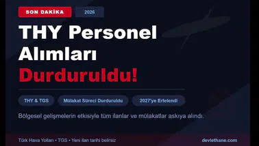 THY Personel Alımlarını Resmen Durdurdu: 2027'ye Kadar Yeni İlan Yok