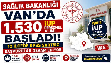 Sağlık Bakanlığı Van'da 1.530 İUP Personel Alımı Başladı! 12 İlçede KPSS Şartsız Başvurular Devam Ediyor