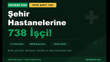 Haziran Müjdesi: Şehir Hastanelerine KPSS Şartı Olmadan 738 İşçi Alınıyor