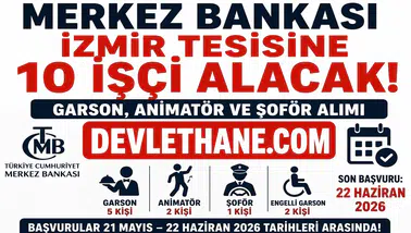 Merkez Bankası İzmir’de 10 İşçi Alımı Yapacak! Garson, Animatör ve Şoför Alımı İçin Başvurular Sürüyor