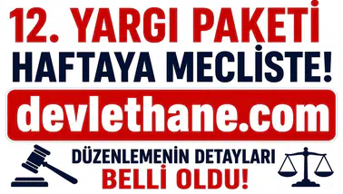 12. Yargı Paketi Gelecek Hafta TBMM’ye Sunuluyor! İşte Düzenlemede Yer Alması Beklenen Başlıklar