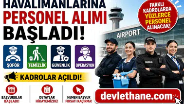 Havalimanlarına Personel Alımı Başladı! Şoför, Temizlik, Güvenlik ve Operasyon Kadroları Açıldı