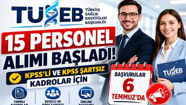 TÜSEB 15 Personel Alımı Başladı! KPSS'li ve KPSS Şartsız Kadrolar İçin Başvurular 6 Temmuz'da
