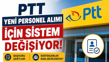 PTT Yeni Personel Alımı İçin Sistem Değişiyor! Başvuru Şartları ve Kontenjanlar Nasıl Belirlenecek?