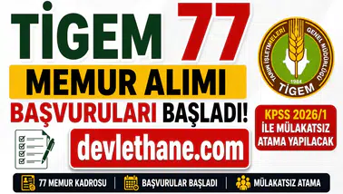 TİGEM 77 Memur Alımı Başvuruları Başladı! KPSS 2026/1 ile Mülakatsız Atama Yapılacak