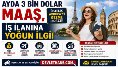 Ayda 3 Bin Dolar Maaş, Üstelik Avrupa'yı Gezme Fırsatı! İş İlanına Yoğun İlgi