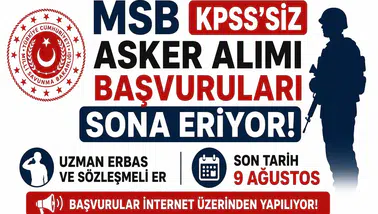 MSB KPSS’siz Asker Alımı Başvuruları Sona Eriyor! Uzman Erbaş ve Sözleşmeli Er İçin Son Tarih 9 Ağustos