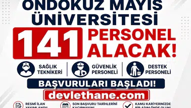 Ondokuz Mayıs Üniversitesi 141 Personel Alacak: Sağlık Teknikeri, Güvenlik ve Destek Personeli Başvuruları Başladı