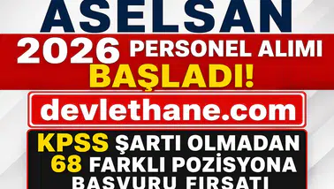 ASELSAN 2026 Personel Alımı Başladı: KPSS Şartı Olmadan 68 Farklı Pozisyona Başvuru Fırsatı