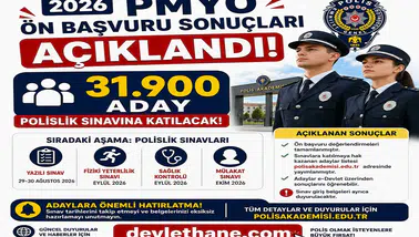 2026 PMYO Ön Başvuru Sonuçları Açıklandı: 31 Bin 900 Aday Polislik Sınavına Katılacak