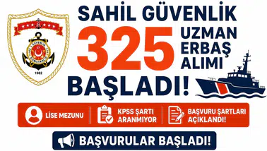 Sahil Güvenlik 325 Uzman Erbaş Alımı Başladı! Lise Mezunu, KPSS’siz Başvuru Şartları Açıklandı