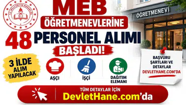 MEB Öğretmenevlerine 48 Personel Alımı Başladı! 3 İlde Aşçı, İşçi ve Dağıtım Elemanı Alınacak