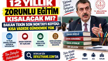 12 Yıllık Zorunlu Eğitim Kısalacak mı? Bakan Tekin Son Noktayı Koydu: Kısa Vadede Gündemde Yok