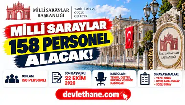 Milli Saraylar 158 personel alımında son gün 22 Ekim: Kadrolar ve sınav aşamaları